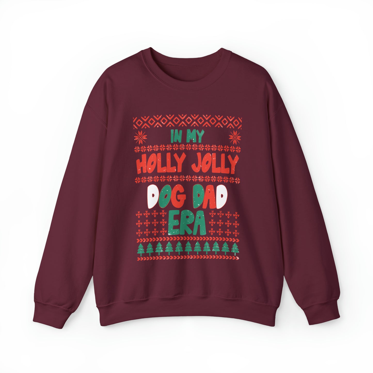 Holy Jolly Dog Dad Era Ugly Christmas Sweatshirt