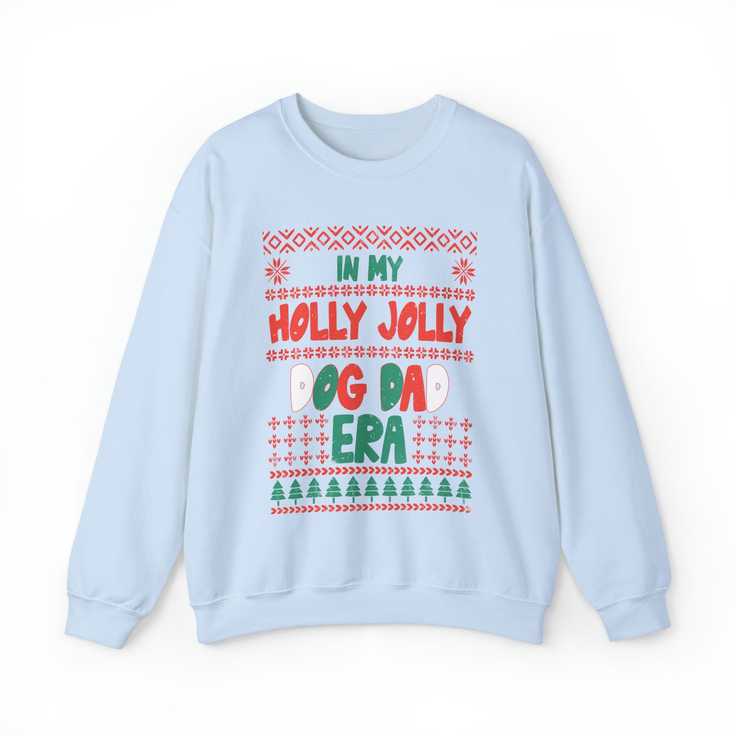 Holy Jolly Dog Dad Era Ugly Christmas Sweatshirt