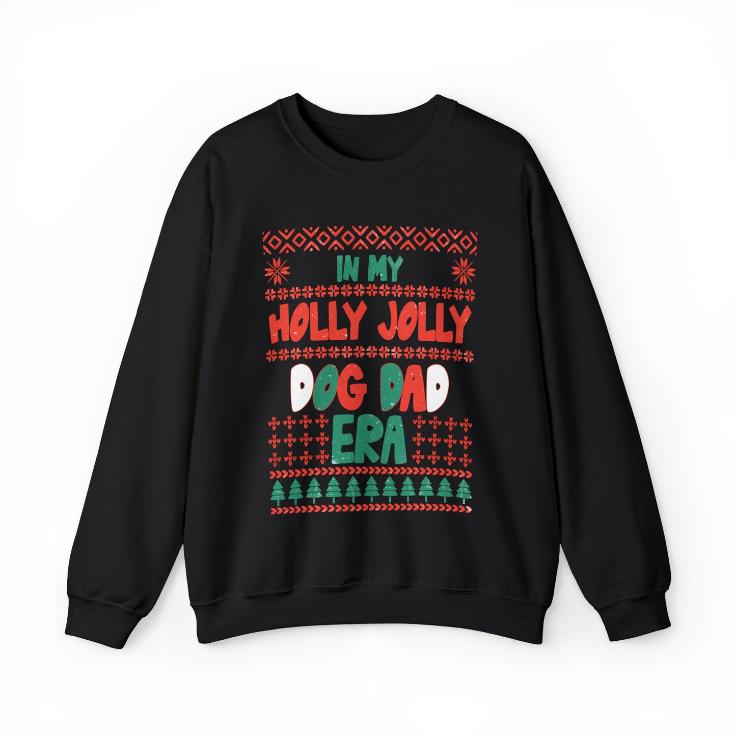 Holy Jolly Dog Dad Era Ugly Christmas Sweatshirt