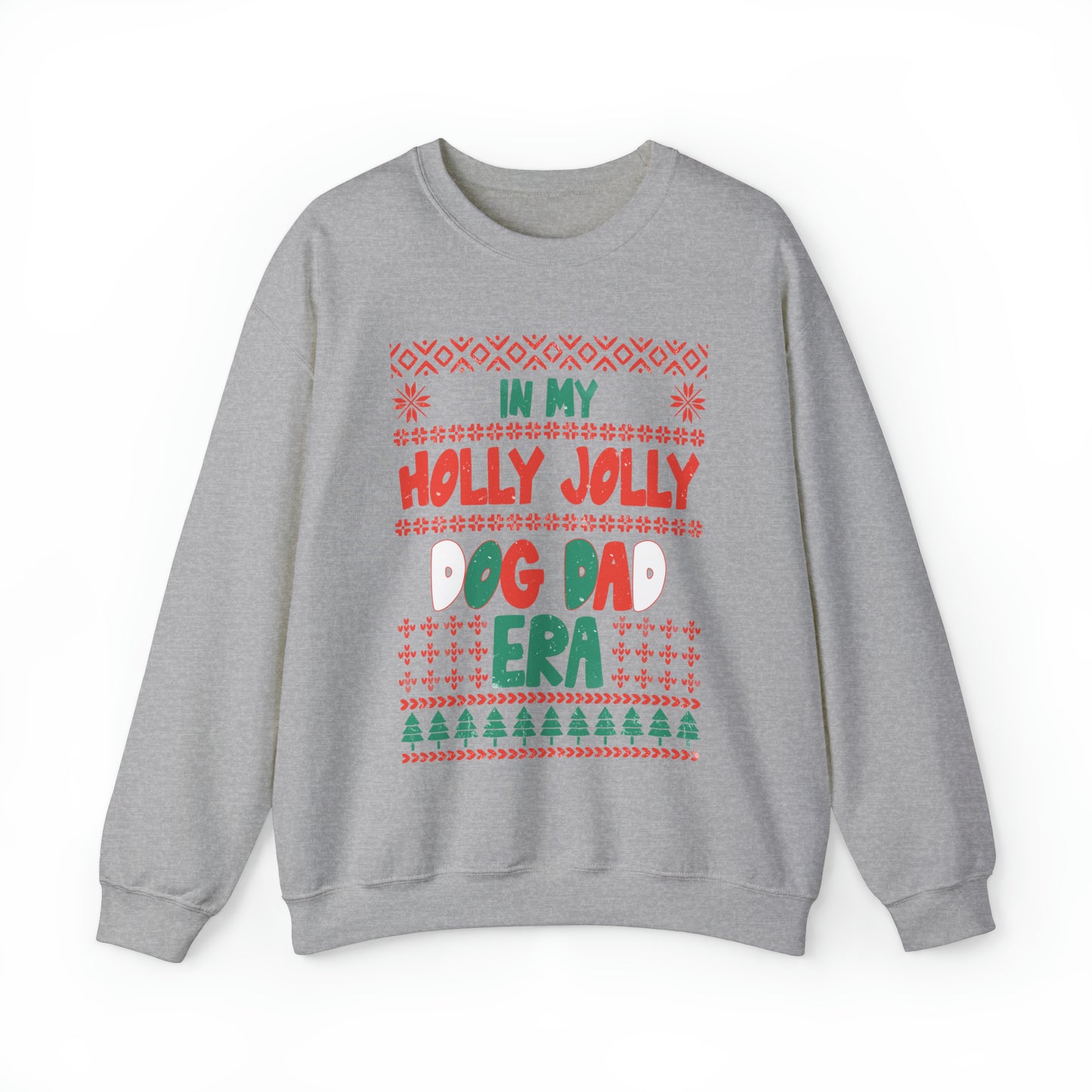 Holy Jolly Dog Dad Era Ugly Christmas Sweatshirt